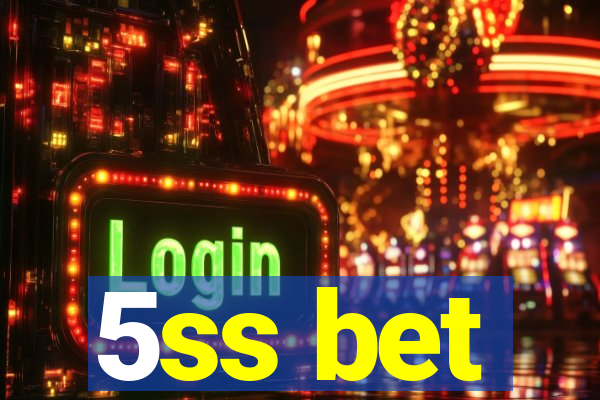 5ss bet